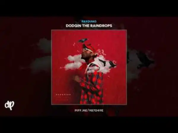 Paxquiao - Got It Bad Ft. K Camp